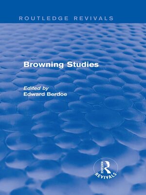 cover image of Browning Studies (Routledge Revivals)